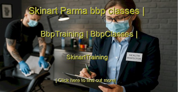 Skinart Parma bbp classes | BbpTraining | BbpClasses | SkinartTraining-United States